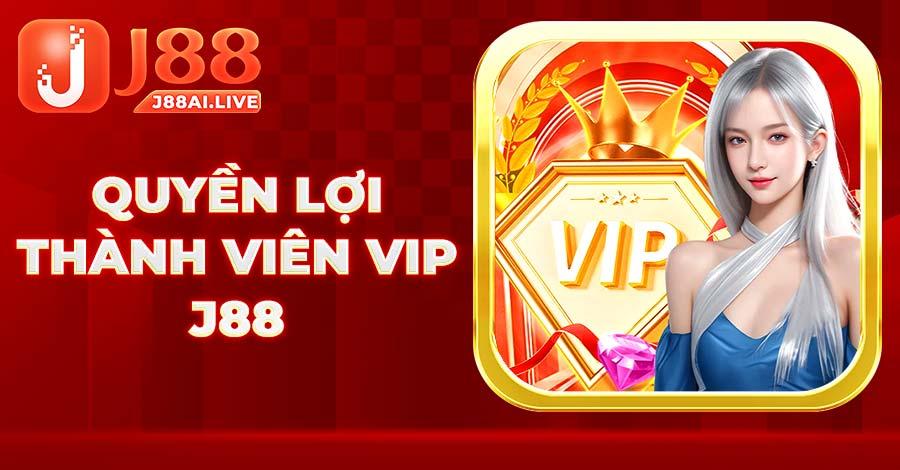 Quyền lợi thành viên VIP J88